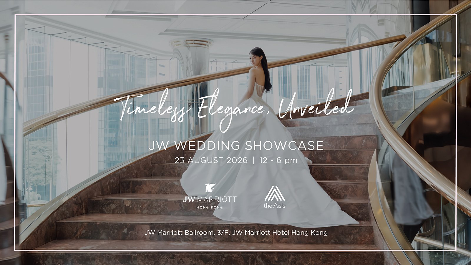‘Timeless Elegance, Unveiled’ JW婚宴巡禮 — 2026年8月23日 香港JW萬豪酒店
